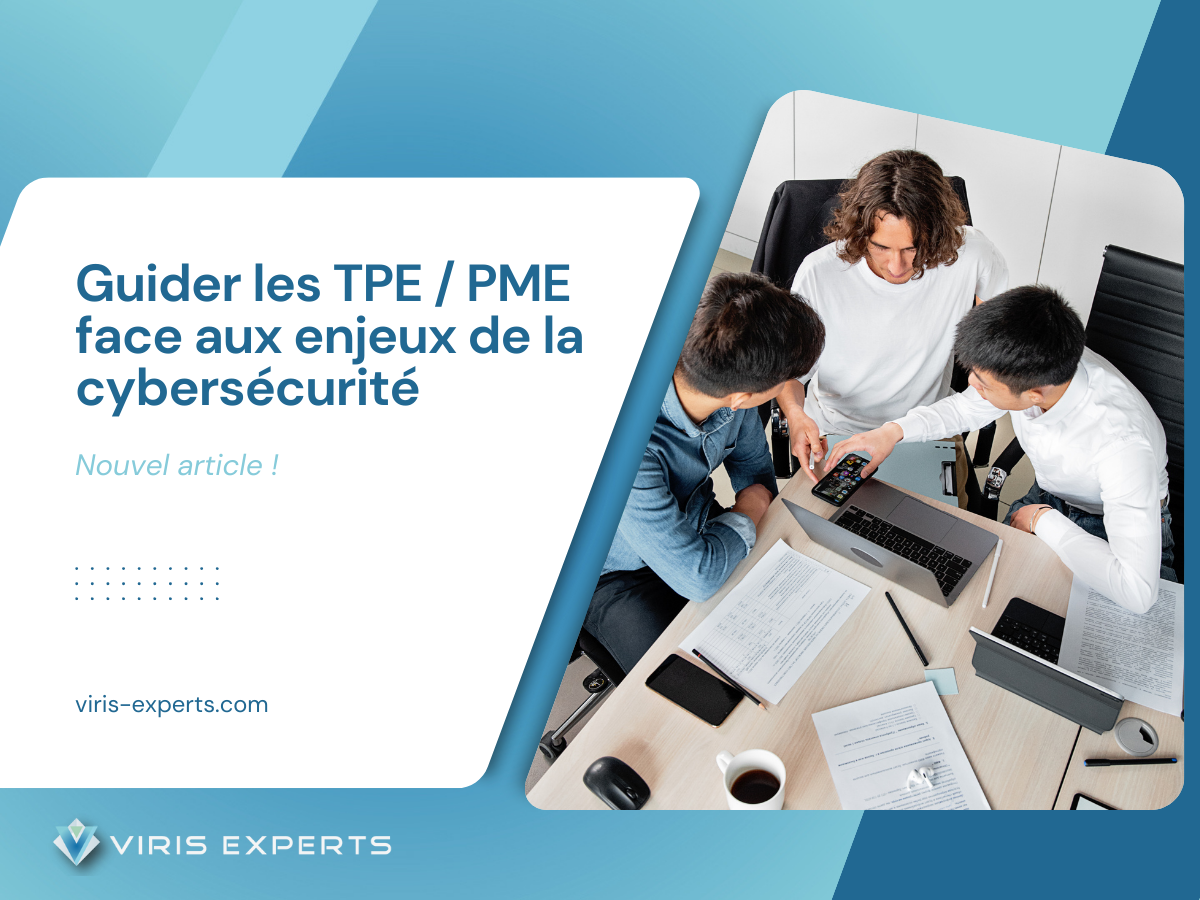 Cybersécurité | Guider les TPE / PME face aux enjeux de la Cybersécurité